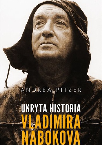 Okładka: Andrea Pitzer - Ukryta historia Vladimira Nabokova