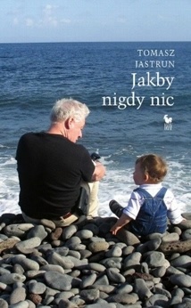 Okładka: Tomasz Jastrun - Jakby nigdy nic