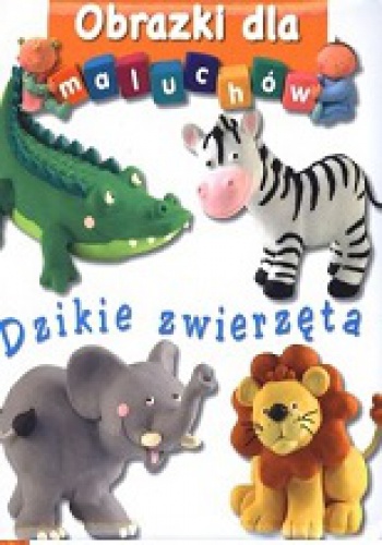 Okładka: Émilie Beaumont - Obrazki dla maluchów. Dzikie zwierzęta