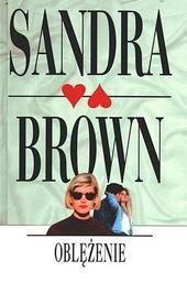 Okładka: Sandra Brown - Oblężenie