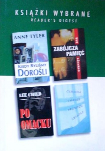 Okładka: Lee Child - Zabójcza pamięć; Kiedy byliśmy dorośli; Promień światła; Po omacku