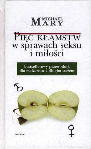Okładka: Michael Mary - Pięć kłamstw w sprawach seksu i miłości