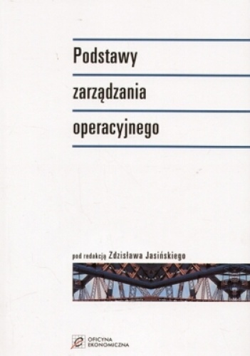 Okładka: Zdzisław Jasiński - Podstawy zarządzania operacyjnego