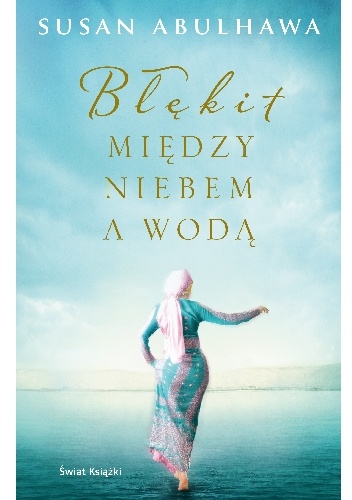Okładka: Susan Abulhawa - Błękit między niebem a wodą