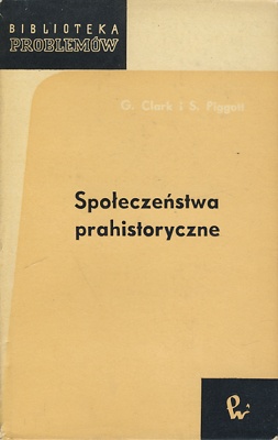 Okładka: Stuart Ernest Piggott - Społeczeństwa prahistoryczne