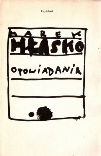 Okładka: Marek Hłasko - Utwory wybrane. T.1. Opowiadania