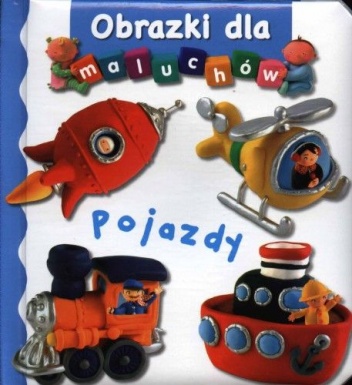 Okładka: Émilie Beaumont - Obrazki dla maluchów. Pojazdy