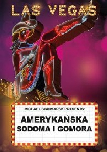Okładka: Michael Stalmarsk - Las Vegas. Amerykańska Sodoma i Gomora