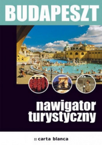 Okładka: Marta Mikowska - Budapeszt. Nawigator turystyczny