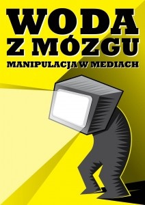 Okładka: Marek Warecki - Woda z mózgu. Manipulacja w mediach