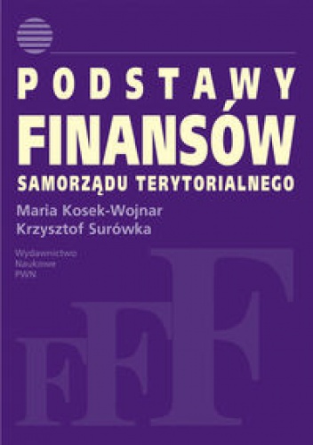 Okładka: Maria Kosek-Wojnar - Podstawy finansów samorządu terytorialnego