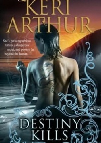 Okładka: Keri Arthur - Destiny Kills