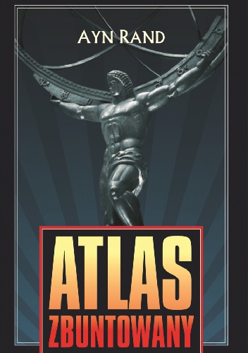 Okładka: Ayn Rand - Atlas zbuntowany