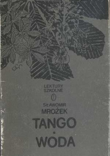Okładka: Sławomir Mrożek - Tango, Woda
