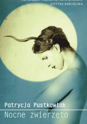 Okładka: Patrycja Pustkowiak - Nocne zwierzęta