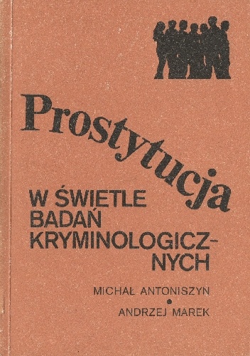 Okładka: Andrzej Marek - Prostytucja w świetle badań kryminologicznych