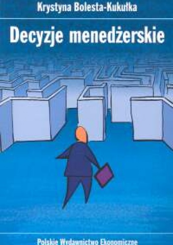 Okładka: Krystyna Bolesta-Kukułka - Decyzje menedżerskie