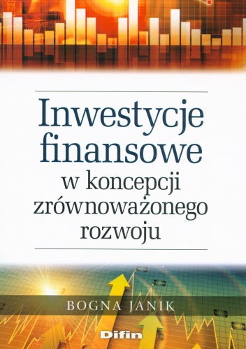 Okładka: Bogna Janik - Inwestycje finansowe w koncepcji zrównoważonego rozwoju