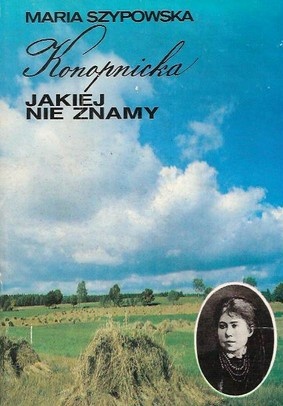 Okładka: Maria Szypowska - Konopnicka jakiej nie znamy
