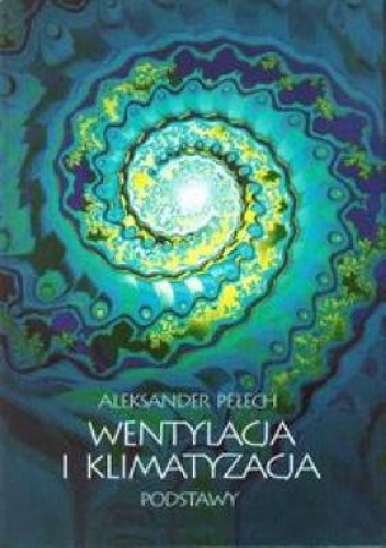 Okładka: Aleksander Pełech - Wentylacja i klimatyzacja - podstawy
