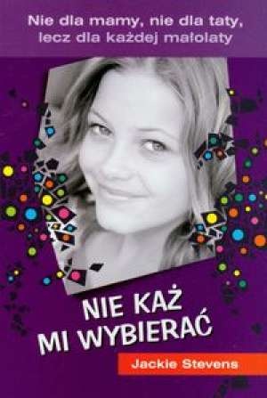 Okładka: Jackie Stevens - Nie każ mi wybierać