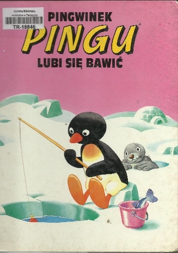 Okładka: Tony Wolf - Pingwinek Pingu lubi się bawić