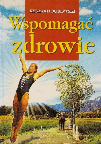 Okładka: Ryszard Borowski - Wspomagać zdrowie