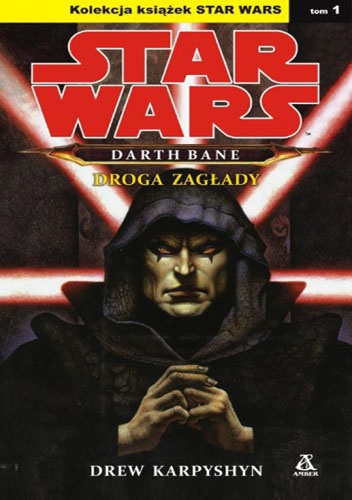 Okładka: Drew Karpyshyn - Darth Bane: Droga zagłady