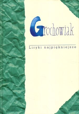 Okładka: Stanisław Grochowiak - Liryki najpiękniejsze