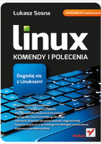 Okładka: Łukasz Sosna - Linux. Komendy i polecenia. Wydanie IV rozszerzone