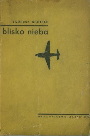 Okładka: Tadeusz Schiele - Blisko nieba