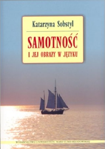 Okładka: Katarzyna Sobstyl - Samotność i jej obrazy w języku