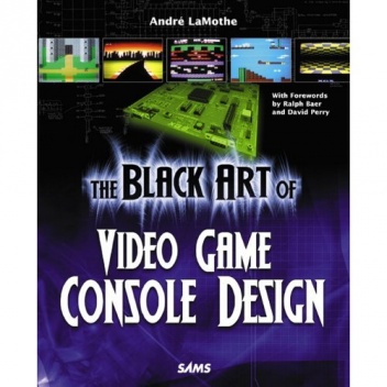 Okładka: André LaMothe - The Black Art of Video Game Console Design