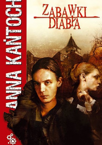 Okładka: Anna Kańtoch - Zabawki diabła