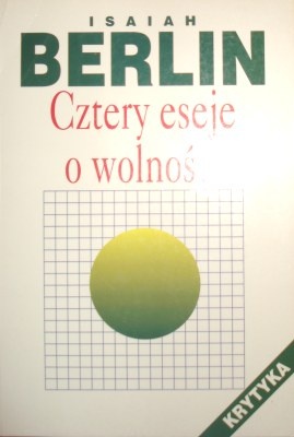 Okładka: Isaiah Berlin - Cztery eseje o wolności