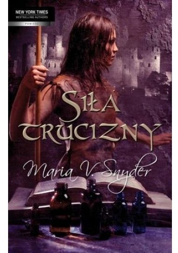 Okładka: Maria V. Snyder - Siła trucizny