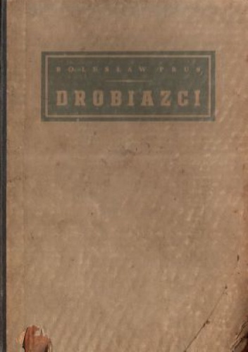 Okładka: Bolesław Prus - Drobiazgi