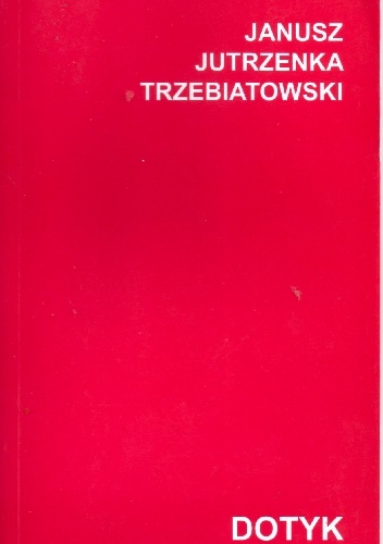 Okładka: Janusz Trzebiatowski - Dotyk