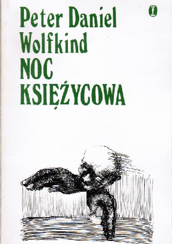 Okładka: Peter Daniel Wolfkind - Noc księżycowa: opowiadania
