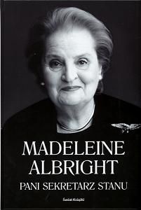 Okładka: Madeleine Albright - Pani Sekretarz Stanu