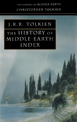 Okładka: Christopher John Reuel Tolkien - The History of Middle-earth Index