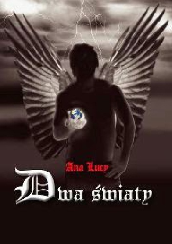 Okładka: Ana Lucy - Dwa Światy. Nowy początek