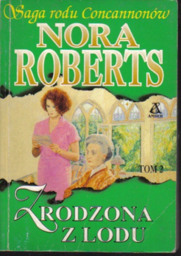 Okładka: Nora Roberts - Zrodzona z lodu