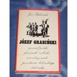 Okładka: Jan Lubicz-Pachoński - Józef Grabiński generał polski, francuski i włoski, naczelny wódz powstania bolońskiego 1831 roku