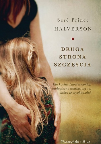 Okładka: Seré Prince Halverson - Druga strona szczęścia