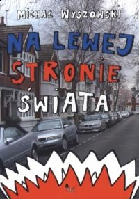 Okładka: Michał Wyszowski - Na lewej stronie świata