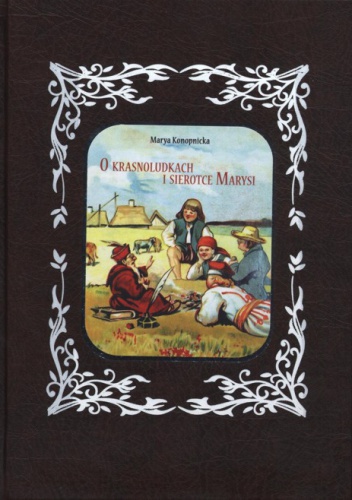 Okładka: Maria Konopnicka - O krasnoludkach i sierotce Marysi