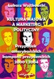 Okładka: Łukasz Wojtkowski - Kultura masowa a marketing polityczny