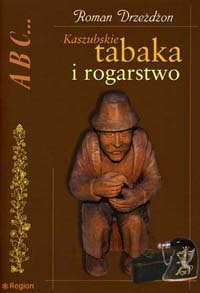Okładka: Roman Dreżdżon - Kaszubskie tabaka i rogarstwo