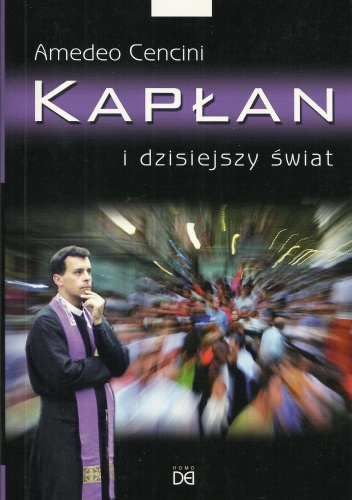 Okładka: Amadeo Cencini - Kapłan i dzisiejszy świat